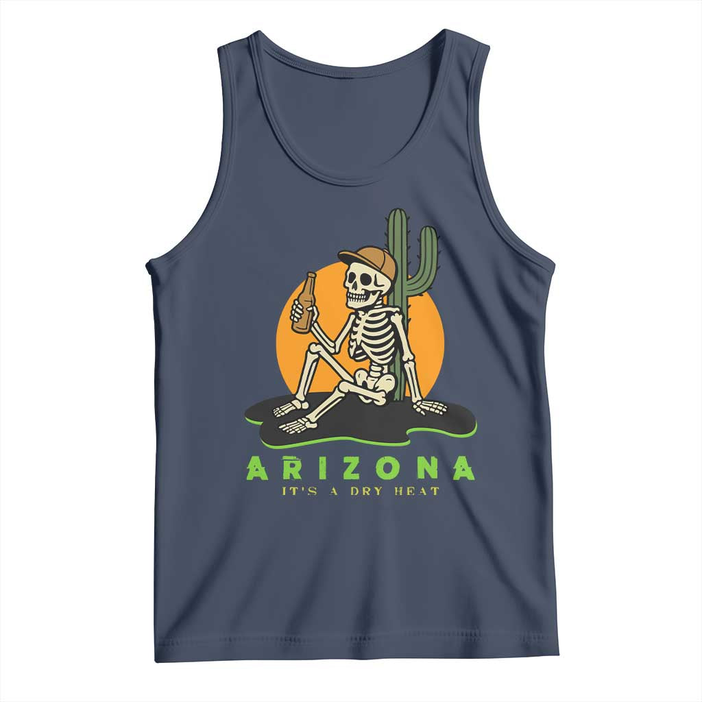 Funny Arizona Its A Dry Heat Skeleton Graphic Tank Top Vintage Desert Drinking Beer Saguaro Cactus Souvenir