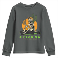 Funny Arizona Its A Dry Heat Skeleton Graphic Youth Sweatshirt Vintage Desert Drinking Beer Saguaro Cactus Souvenir
