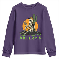 Funny Arizona Its A Dry Heat Skeleton Graphic Youth Sweatshirt Vintage Desert Drinking Beer Saguaro Cactus Souvenir