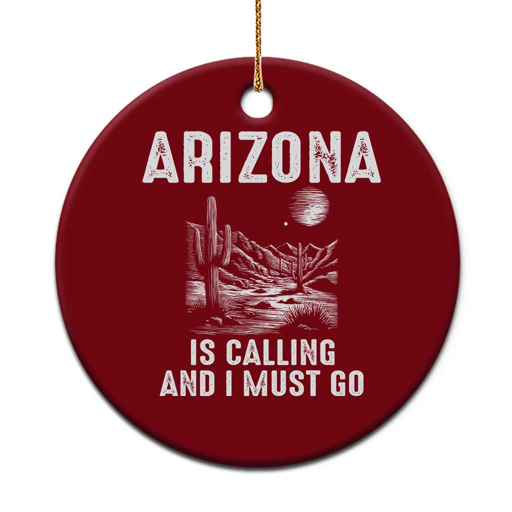 Retro Arizona Is Calling And I Must Go Graphic Ceramic Ornament Outdoor Desert Cactus Mountain Travel Souvenir