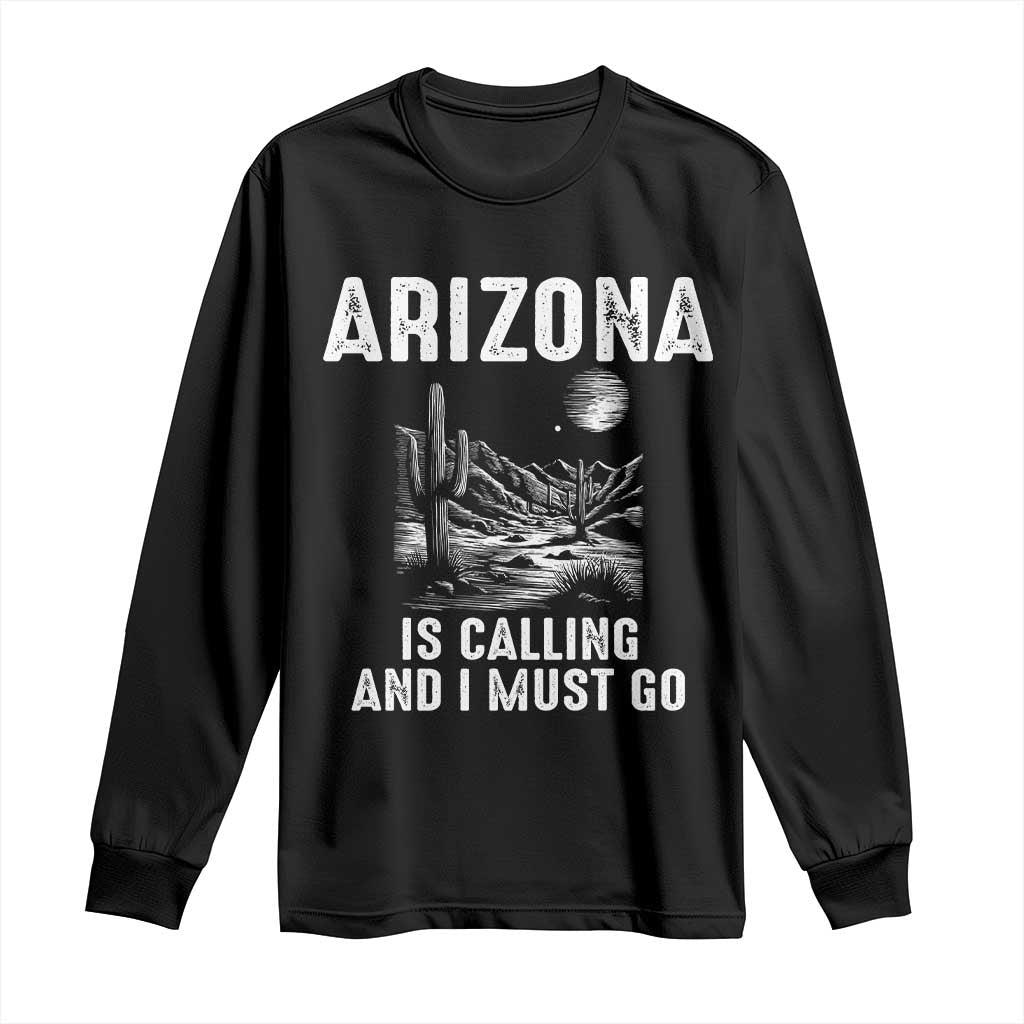 Retro Arizona Is Calling And I Must Go Graphic Long Sleeve Shirt Outdoor Desert Cactus Mountain Travel Souvenir