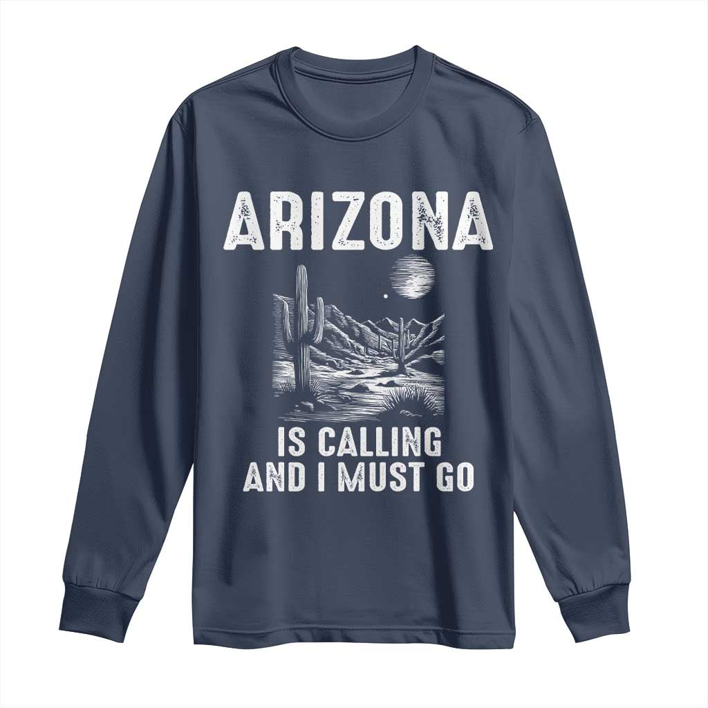 Retro Arizona Is Calling And I Must Go Graphic Long Sleeve Shirt Outdoor Desert Cactus Mountain Travel Souvenir