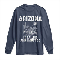 Retro Arizona Is Calling And I Must Go Graphic Long Sleeve Shirt Outdoor Desert Cactus Mountain Travel Souvenir