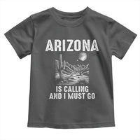 Retro Arizona Is Calling And I Must Go Graphic Toddler T Shirt Outdoor Desert Cactus Mountain Travel Souvenir