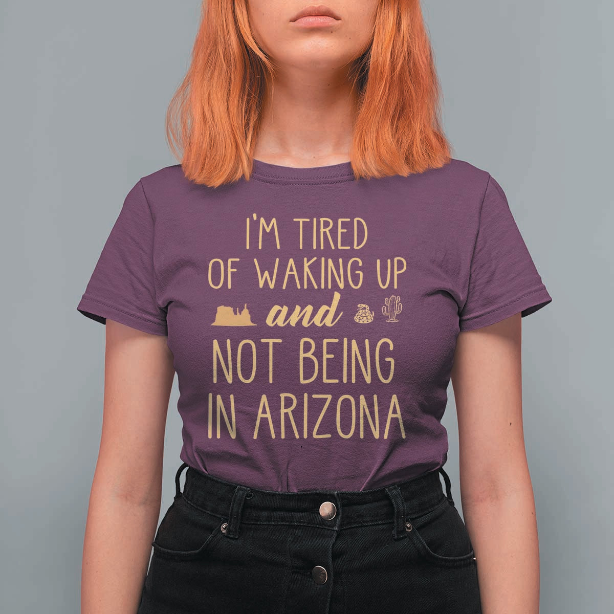 Funny Im Tired Of Waking Up And Not Being In Arizona Graphic T Shirt For Women Desert Vacation Nostalgia Souvenir