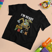 Pre K Dinosaur T Shirt For Kid I'm Ready To Dig Pre Kindergarten Construction Excavator - Wonder Print Shop