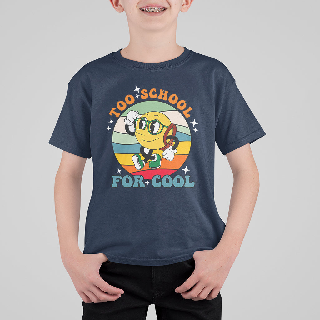 Too Cool For School T Shirt For Kid Back To School Retro Hippie - Wonder Print Shop
