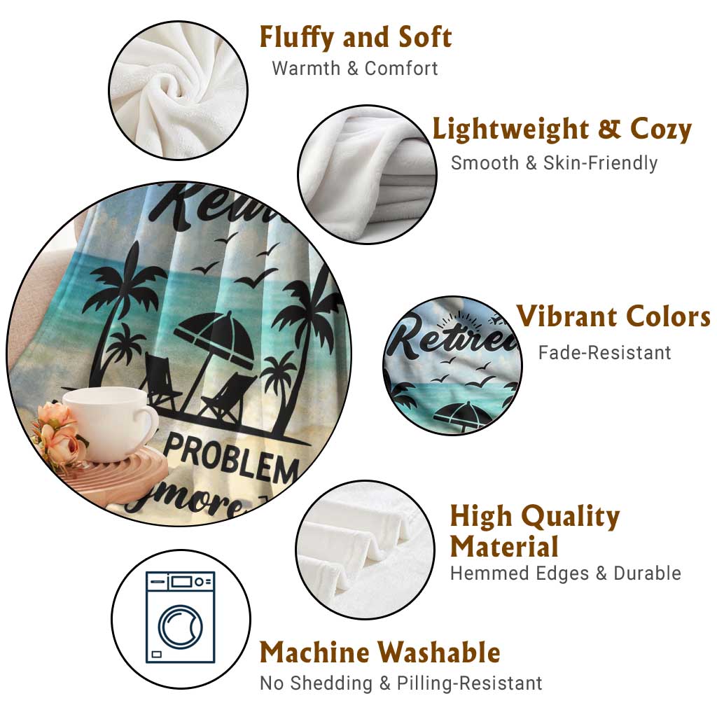 Retired Not My Problem Anymore Funny Beach Vacation Throw Blanket Retirement Gag Gift Oasis Summer Vibes