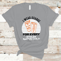 Orange Shirt Day T Shirt I Wear Orange For Every Stolen Native Child Indigenous Children Footprints - Wonder Print Shop