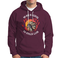 Native American Hoodie No One Is Illegal On Stolen Land Indigenous American Indian - Wonder Print Shop