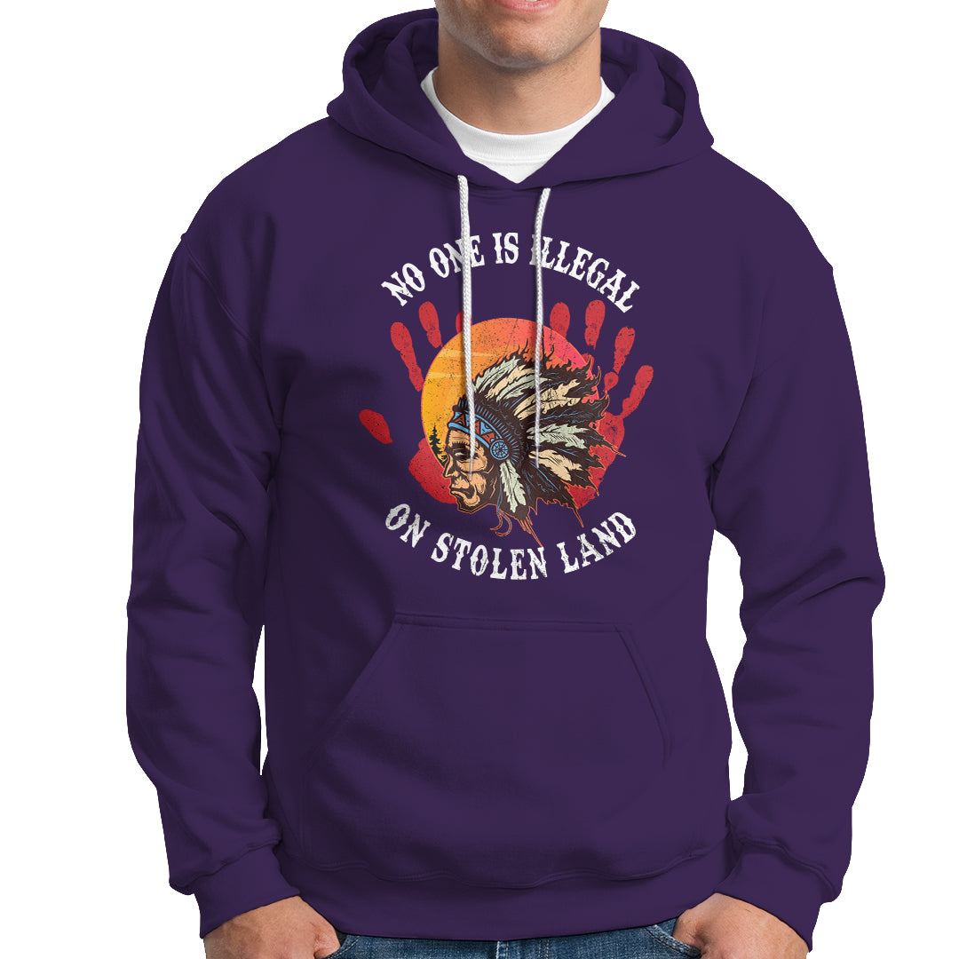 Native American Hoodie No One Is Illegal On Stolen Land Indigenous American Indian - Wonder Print Shop