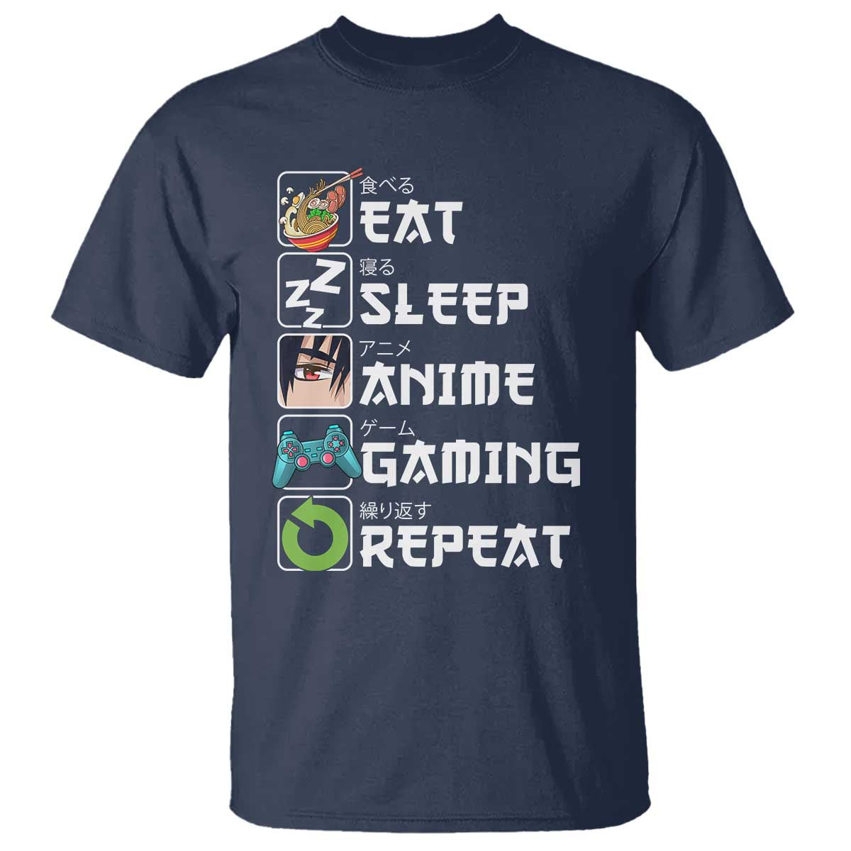 Eat Sleep Anime Gaming Repeat T Shirt Kawaii Otaku Gamer Manga Lover - Wonder Print Shop