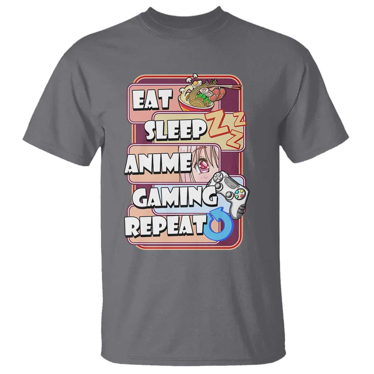 Eat Sleep Anime Gaming Repeat T Shirt Kawaii Otaku Manga Ramen Lover - Wonder Print Shop