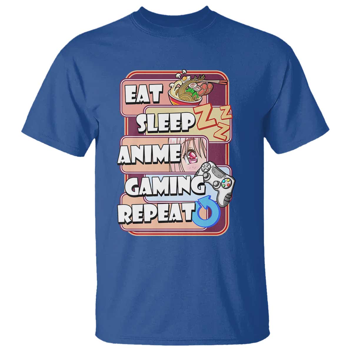 Eat Sleep Anime Gaming Repeat T Shirt Kawaii Otaku Manga Ramen Lover - Wonder Print Shop