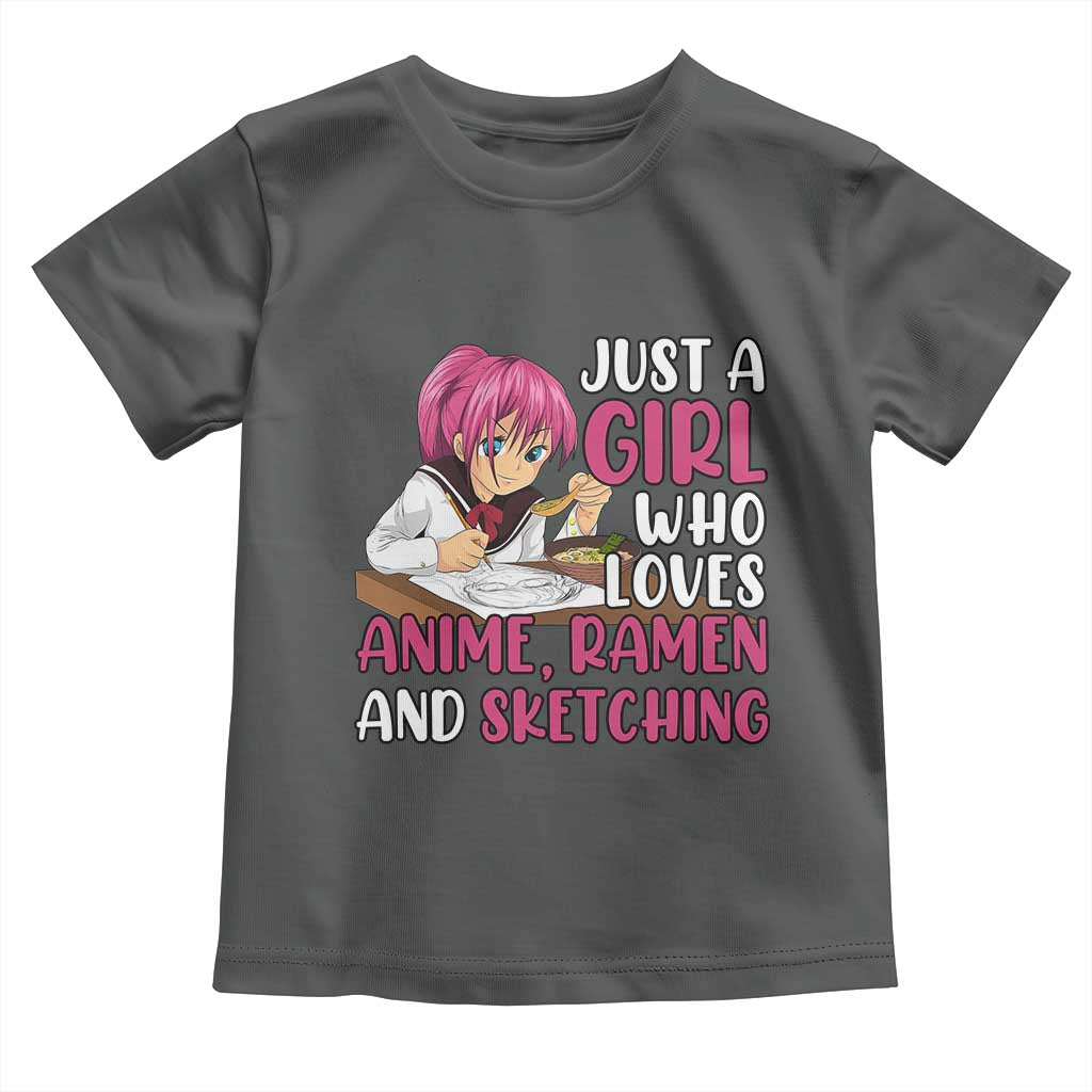 Just A Girl Who Loves Anime Ramen And Sketching Toddler T Shirt Japan Kawaii Otaku Manga Lover