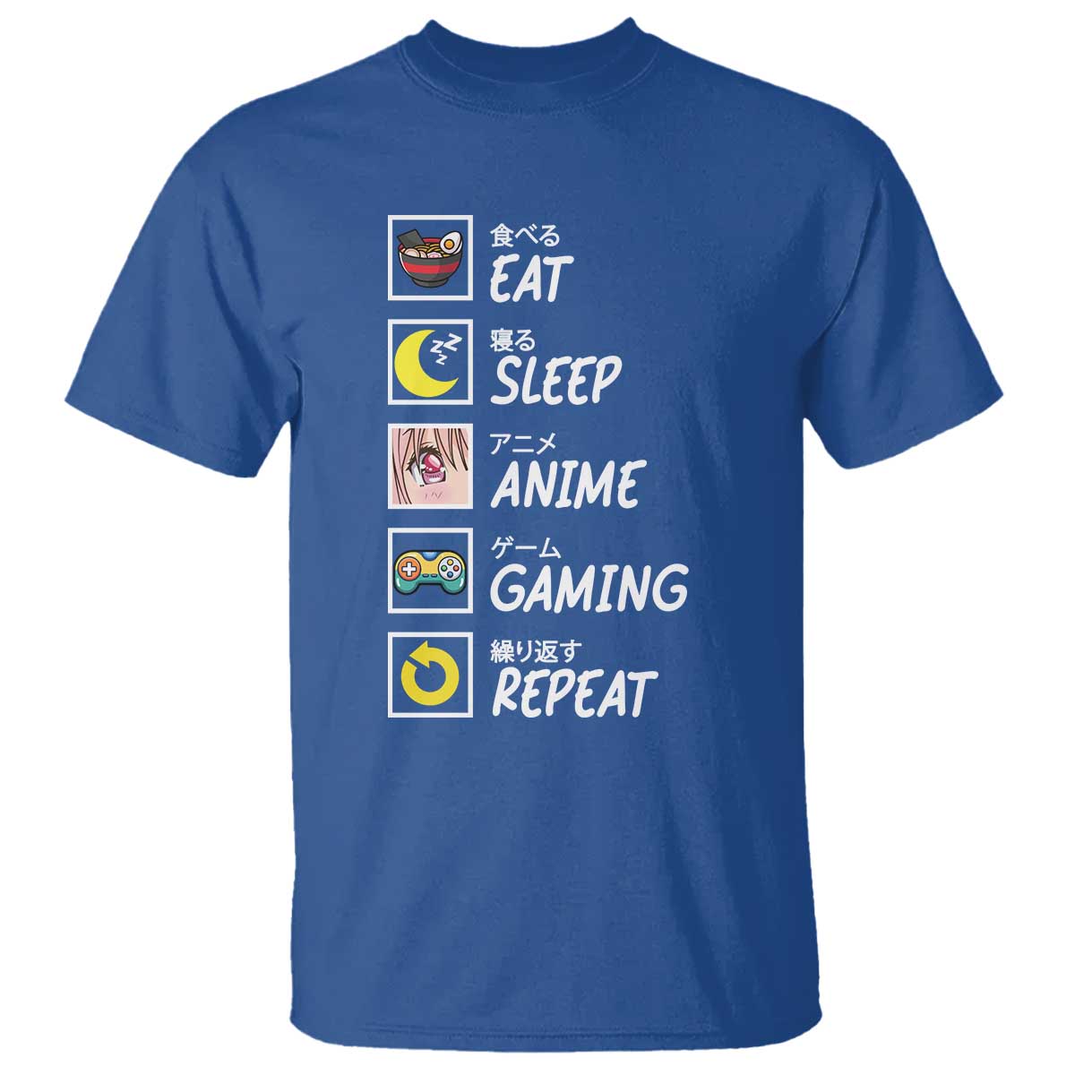 Eat Sleep Anime Gaming Repeat T Shirt Kawaii Otaku Gamer Manga Ramen Lover - Wonder Print Shop