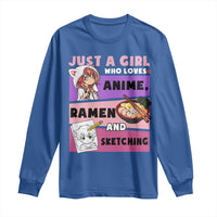 Just A Girl Who Loves Anime Ramen And Sketching Long Sleeve Shirt Cute Japan Kawaii Otaku Manga Lover