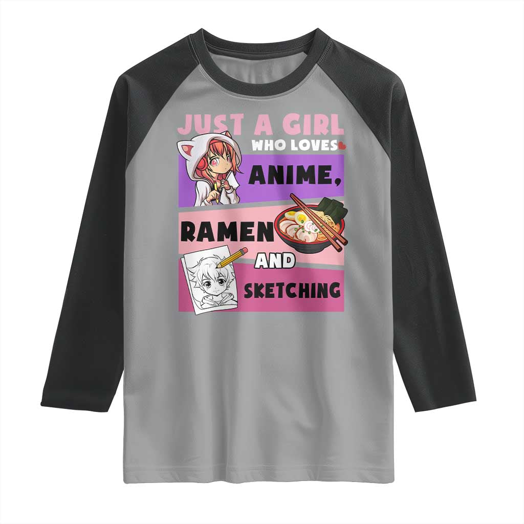 Just A Girl Who Loves Anime Ramen And Sketching Raglan Shirt Cute Japan Kawaii Otaku Manga Lover