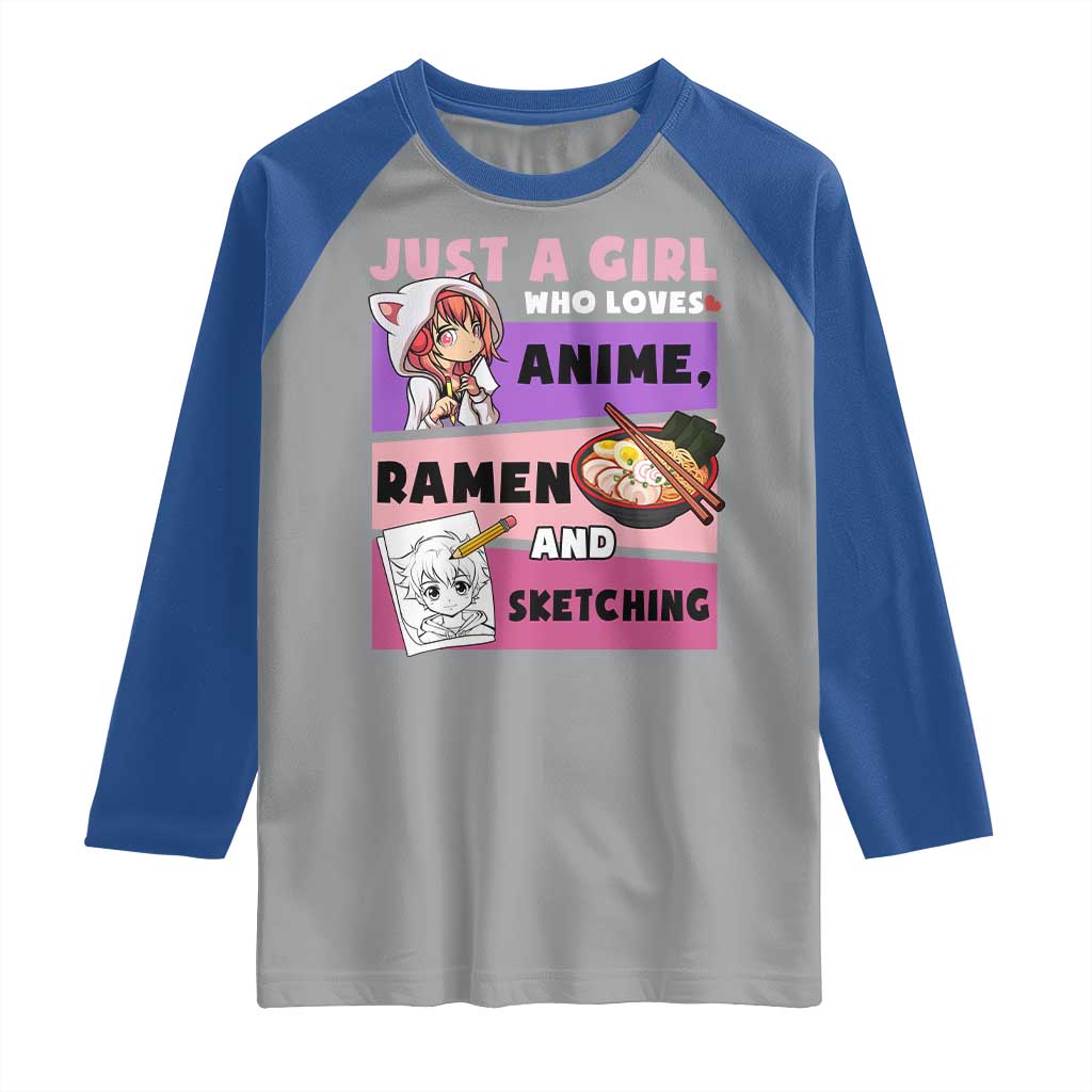 Just A Girl Who Loves Anime Ramen And Sketching Raglan Shirt Cute Japan Kawaii Otaku Manga Lover