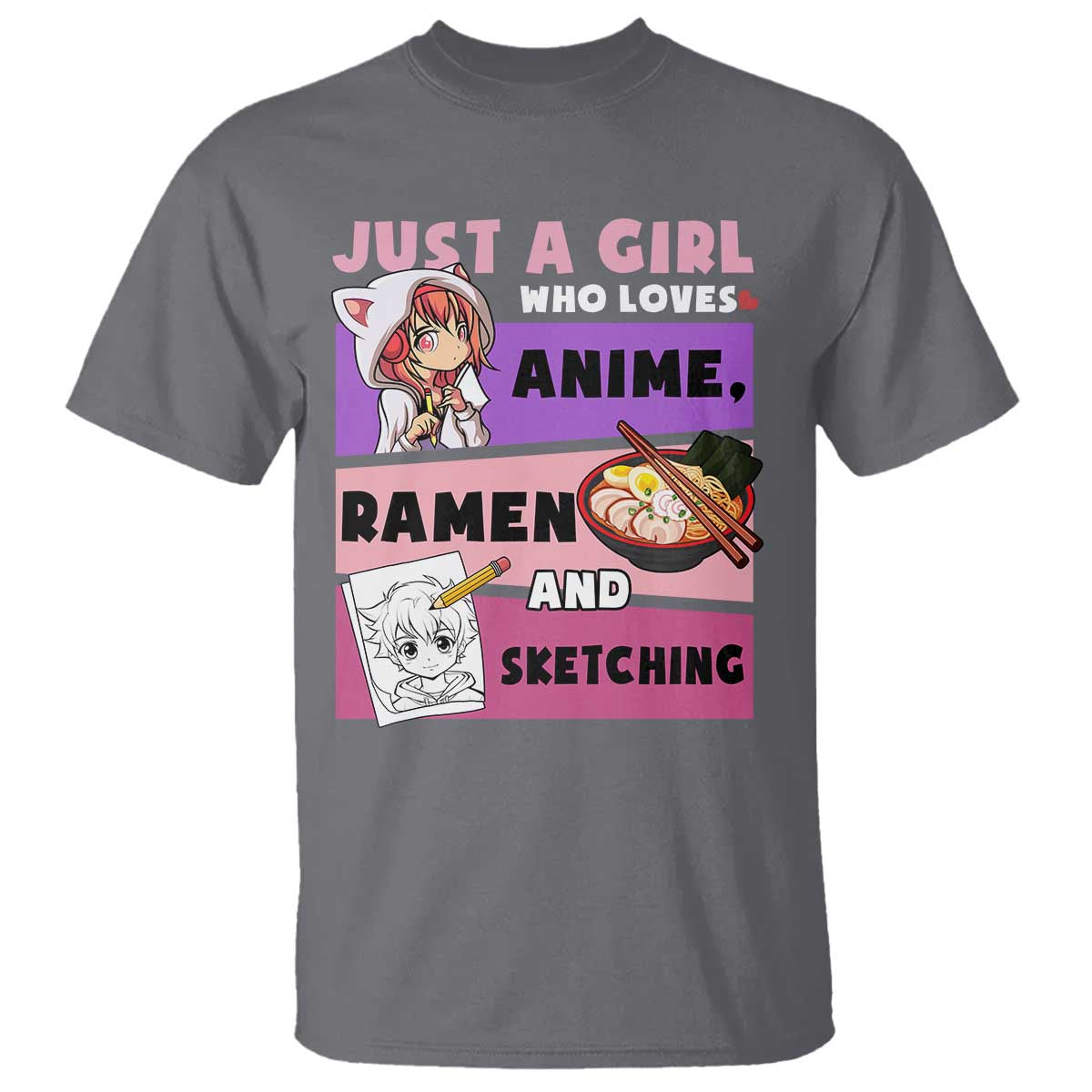 Just A Girl Who Loves Anime Ramen And Sketching T Shirt Cute Japan Kawaii Otaku Manga Lover - Wonder Print Shop