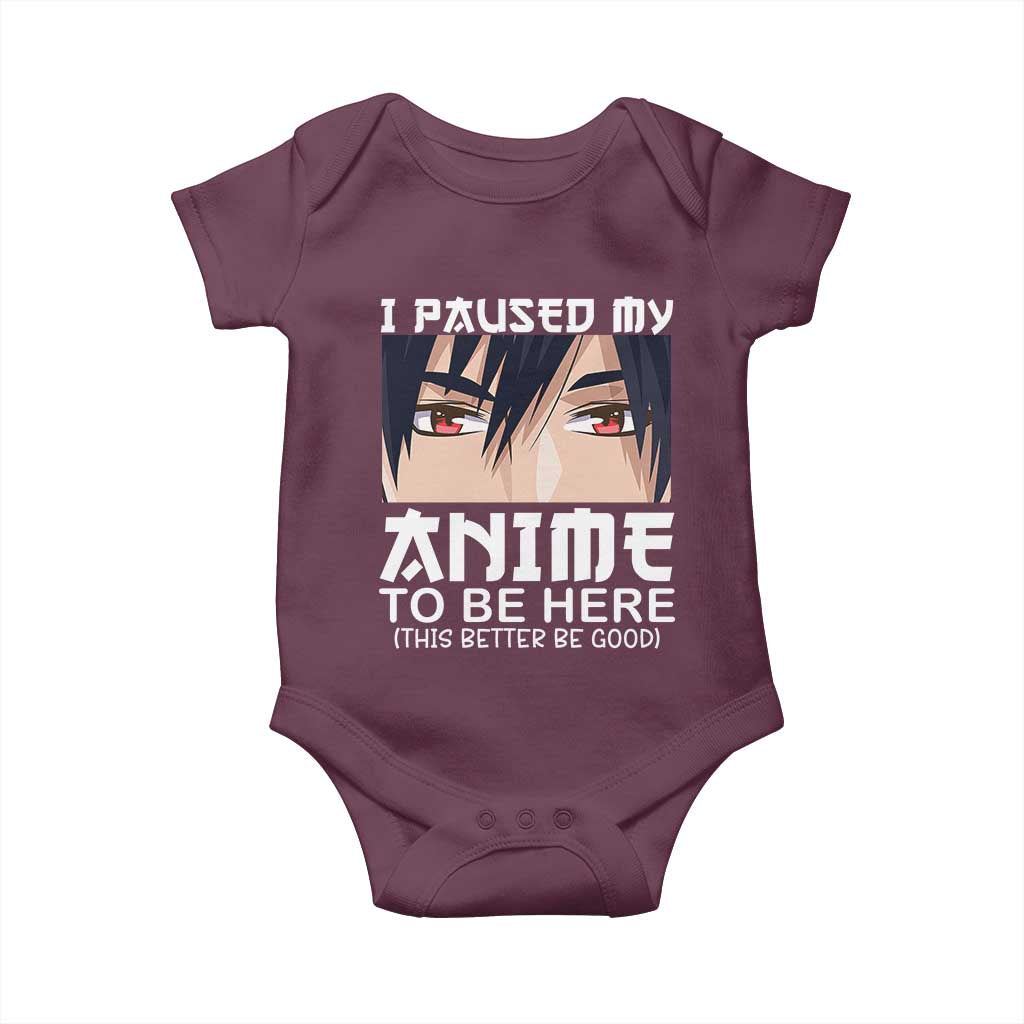 Japan Anime Manga Otaku Baby Onesie I Paused My Anime To Be Here Boys