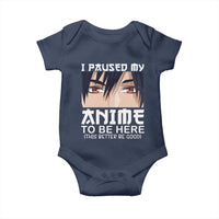 Japan Anime Manga Otaku Baby Onesie I Paused My Anime To Be Here Boys
