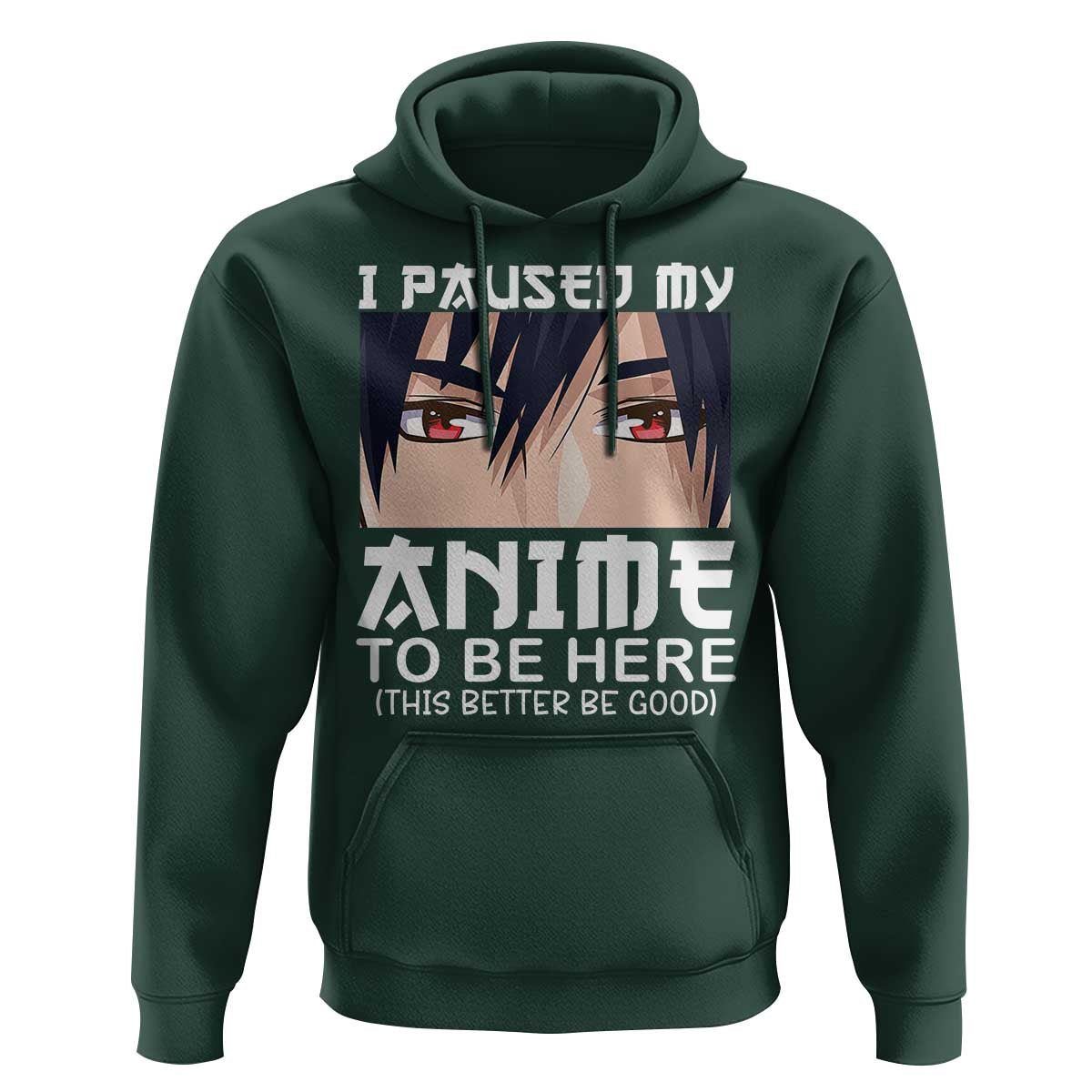 Japan Anime Manga Otaku Hoodie I Paused My Anime To Be Here Boys