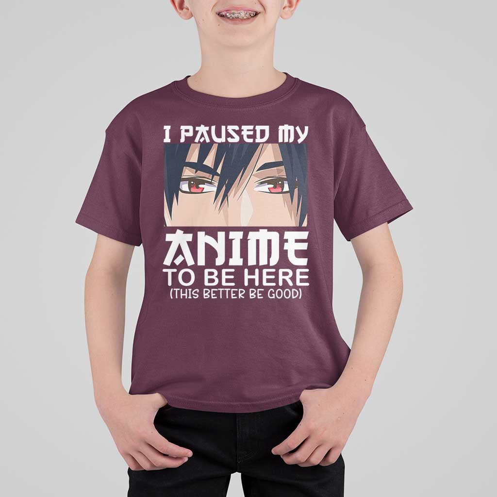 Japan Anime Manga Otaku T Shirt For Kid I Paused My Anime To Be Here Boys - Wonder Print Shop