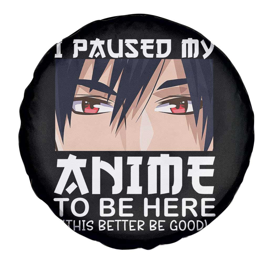 Japan Anime Manga Otaku Spare Tire Cover I Paused My Anime To Be Here Boys