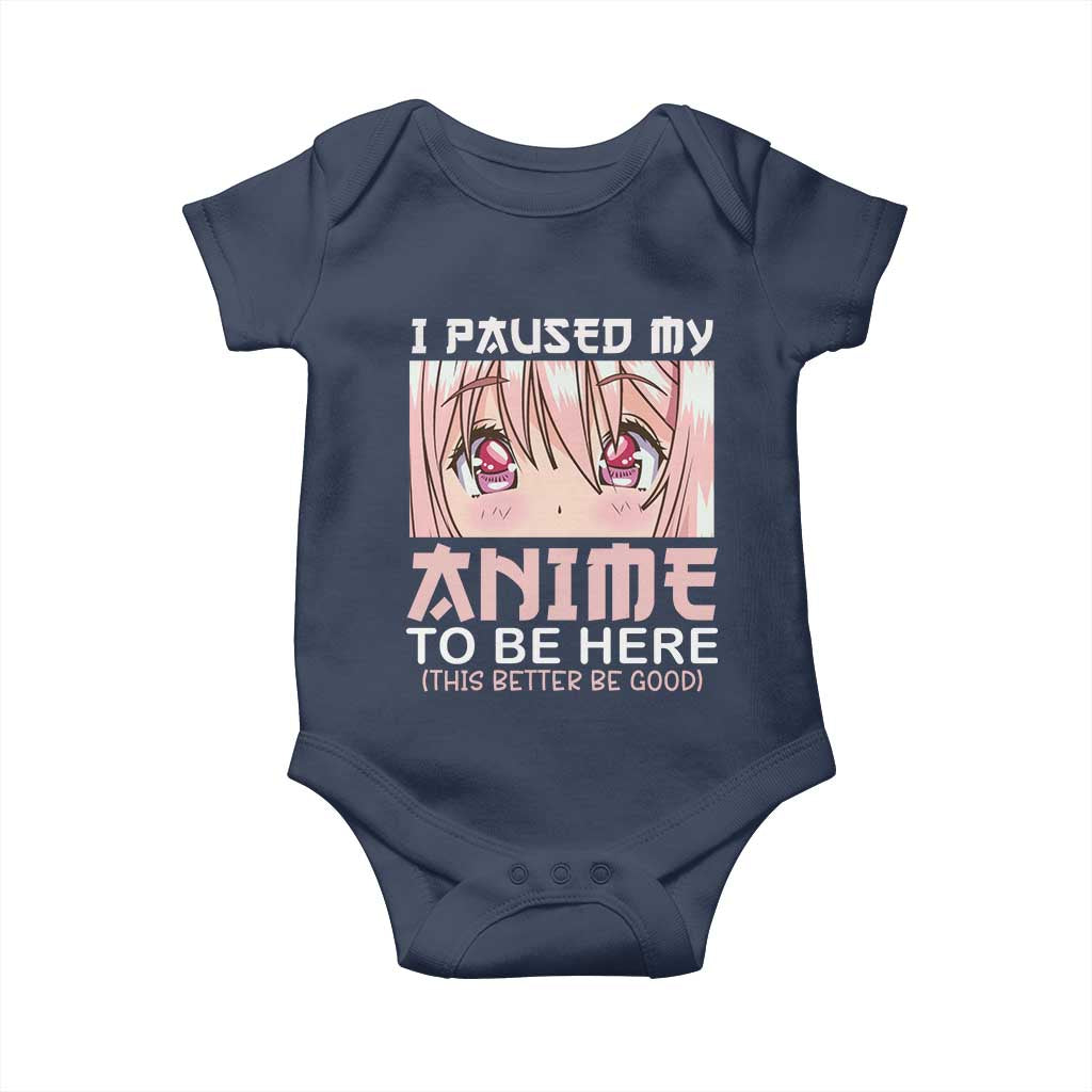 Japan Anime Manga Otaku Baby Onesie I Paused My Anime To Be Here Kawaii Girls