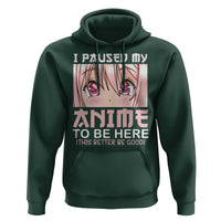 Japan Anime Manga Otaku Hoodie I Paused My Anime To Be Here Kawaii Girls