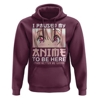 Japan Anime Manga Otaku Hoodie I Paused My Anime To Be Here Kawaii Girls