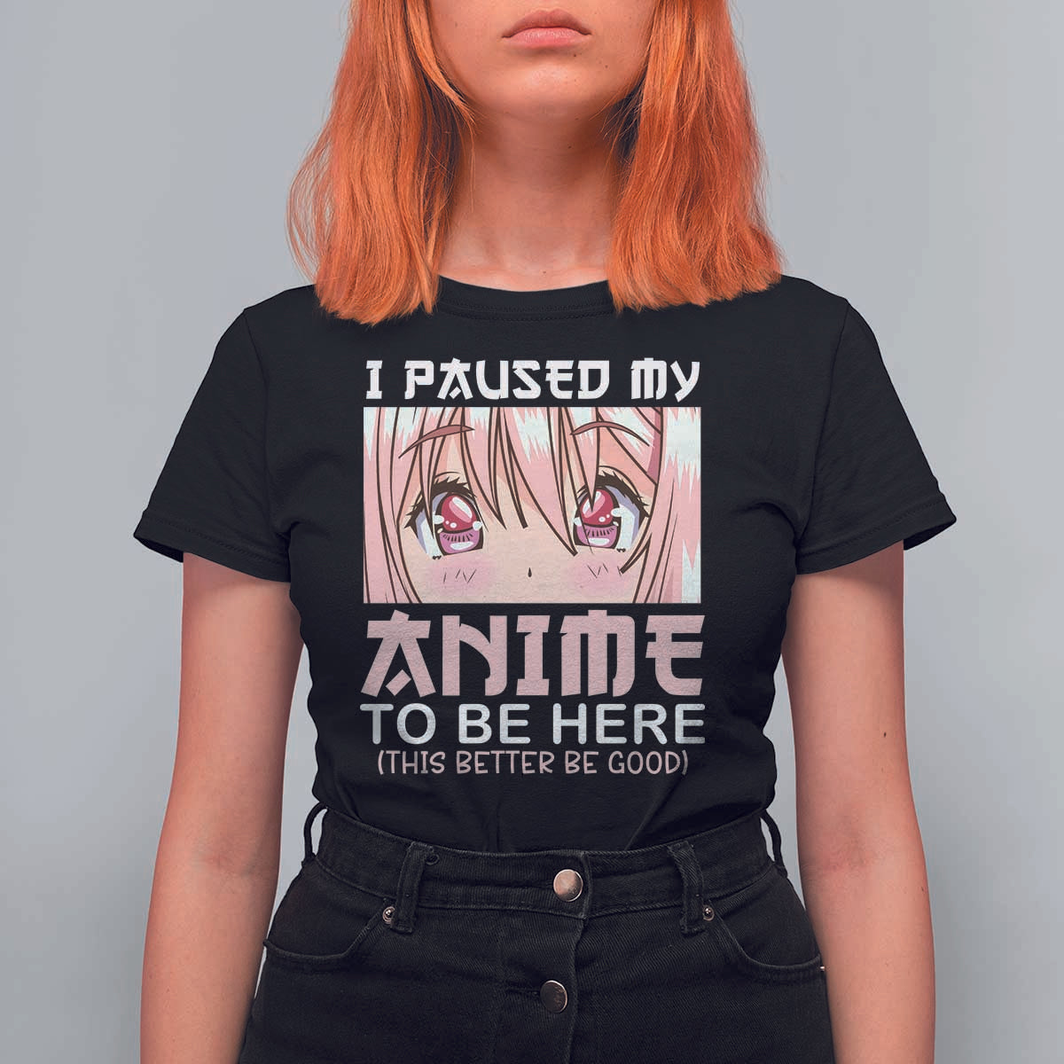 Japan Anime Manga Otaku T Shirt For Women I Paused My Anime To Be Here Kawaii Girls - Wonder Print Shop