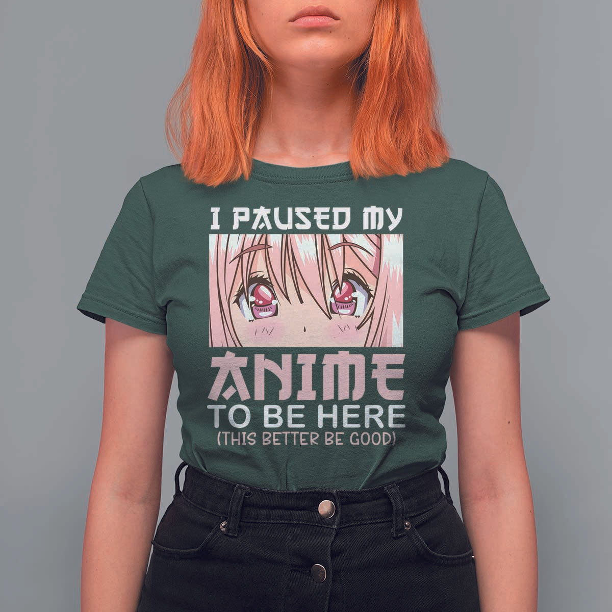 Japan Anime Manga Otaku T Shirt For Women I Paused My Anime To Be Here Kawaii Girls - Wonder Print Shop