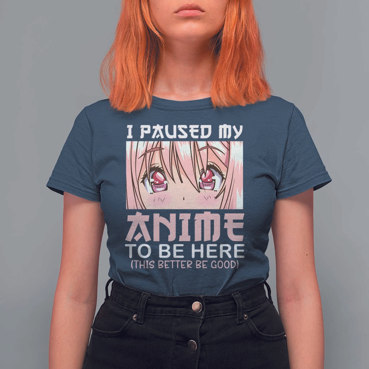 Japan Anime Manga Otaku T Shirt For Women I Paused My Anime To Be Here Kawaii Girls - Wonder Print Shop