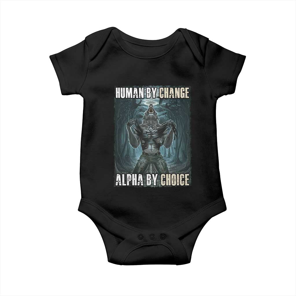 Funny Alpha Wolf Meme Baby Onesie Human By Chance Alpha By Choice Cool Funny Alpha Wolf Meme
