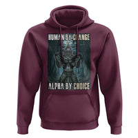 Funny Alpha Wolf Meme Hoodie Human By Chance Alpha By Choice Cool Funny Alpha Wolf Meme