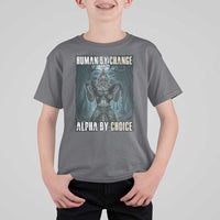Funny Alpha Wolf Meme T Shirt For Kid Human By Chance Alpha By Choice Cool Funny Alpha Wolf Meme - Wonder Print Shop