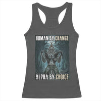 Funny Alpha Wolf Meme Racerback Tank Top Human By Chance Alpha By Choice Cool Funny Alpha Wolf Meme