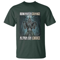 Funny Alpha Wolf Meme T Shirt Human By Chance Alpha By Choice Cool Funny Alpha Wolf Meme - Wonder Print Shop