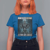 Funny Alpha Wolf Meme T Shirt For Women Human By Chance Alpha By Choice Cool Funny Alpha Wolf Meme - Wonder Print Shop