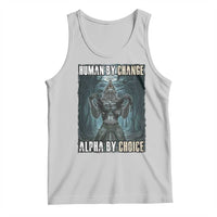 Funny Alpha Wolf Meme Tank Top Human By Chance Alpha By Choice Cool Funny Alpha Wolf Meme