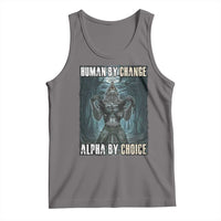 Funny Alpha Wolf Meme Tank Top Human By Chance Alpha By Choice Cool Funny Alpha Wolf Meme