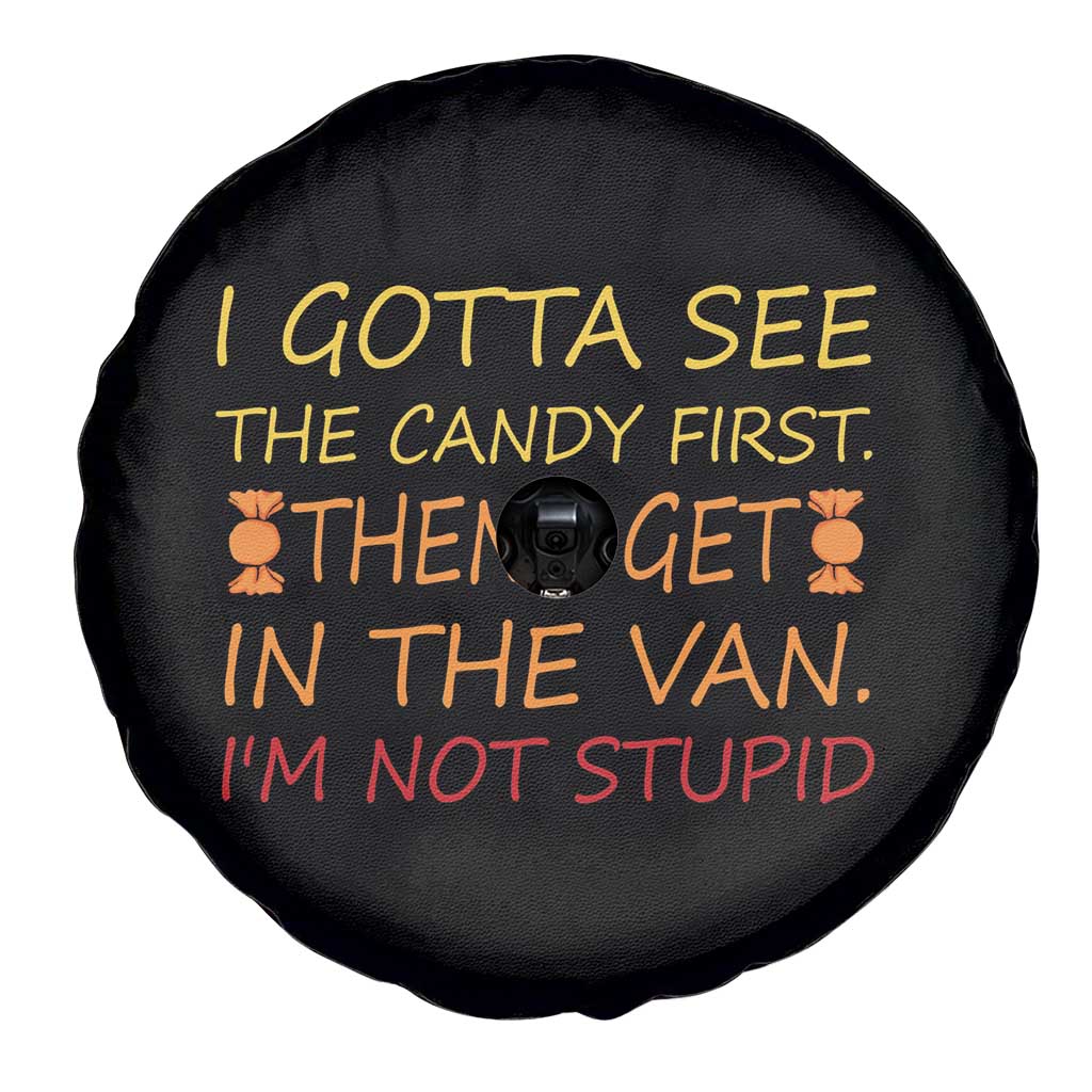 Funny Candy Van Meme Spare Tire Cover I Gotta See The Candy First Then I Get In The Van I'm Not Stupid Sarcasm