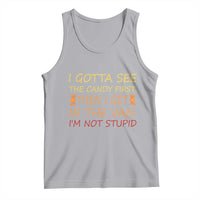 Funny Candy Van Meme Tank Top I Gotta See The Candy First Then I Get In The Van I'm Not Stupid Sarcasm