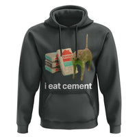 Funny Cursed Cat Meme Hoodie I Eat Cement Oddly Specific Dank Meme