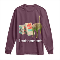 Funny Cursed Cat Meme Long Sleeve Shirt I Eat Cement Oddly Specific Dank Meme