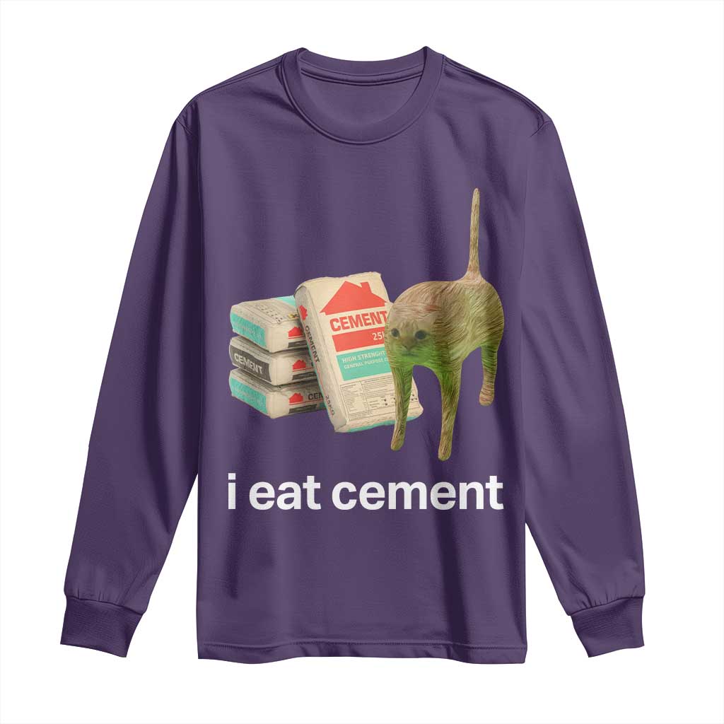 Funny Cursed Cat Meme Long Sleeve Shirt I Eat Cement Oddly Specific Dank Meme
