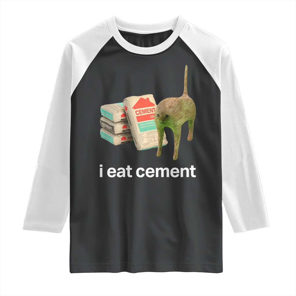 Funny Cursed Cat Meme Raglan Shirt I Eat Cement Oddly Specific Dank Meme