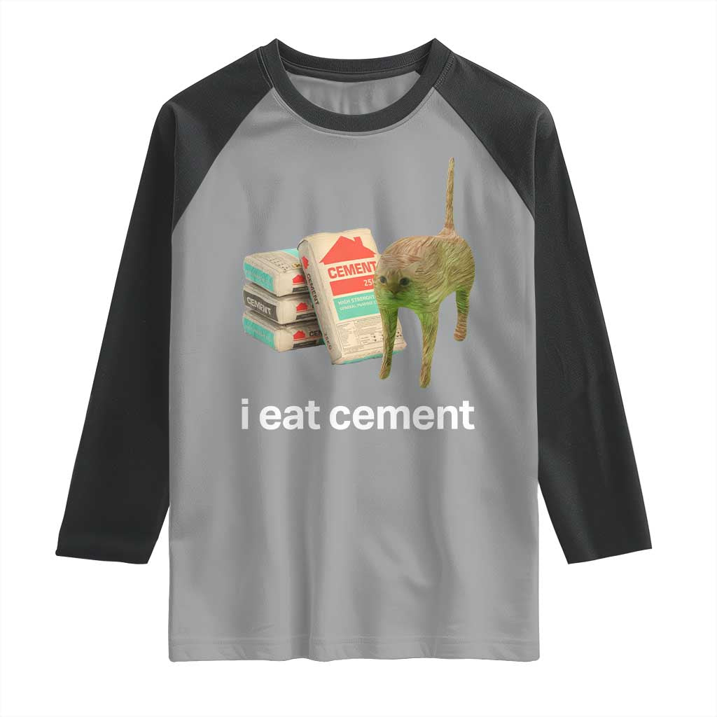 Funny Cursed Cat Meme Raglan Shirt I Eat Cement Oddly Specific Dank Meme